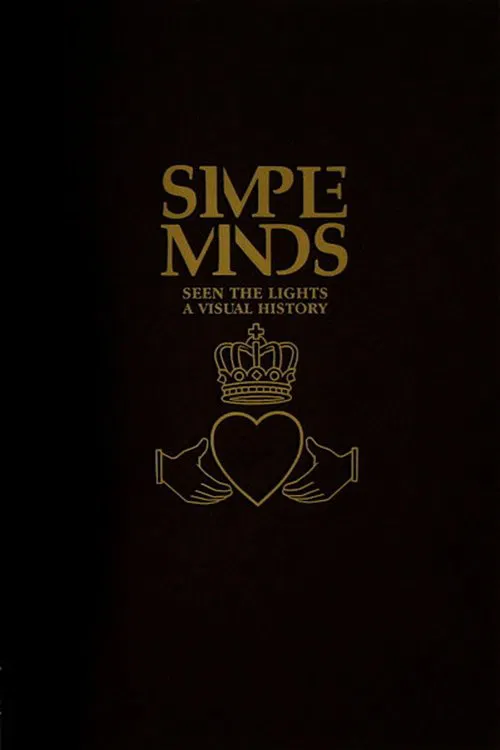 Simple Minds: Seen The Lights (A Visual History) movie poster