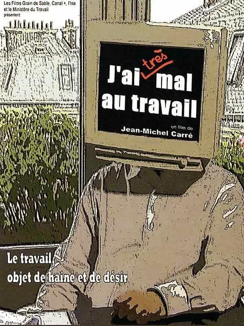 J'ai (très) mal au travail movie poster