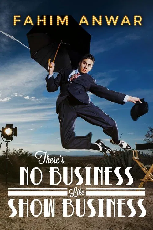 Fahim Anwar: There's No Business Like Show Business movie poster
