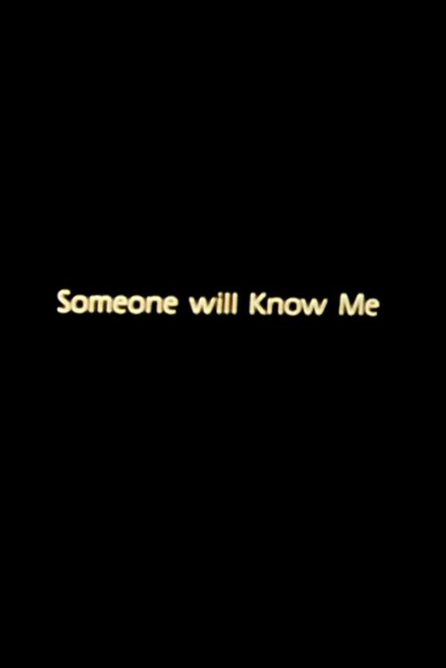 Poster do filme Someone Will Know Me
