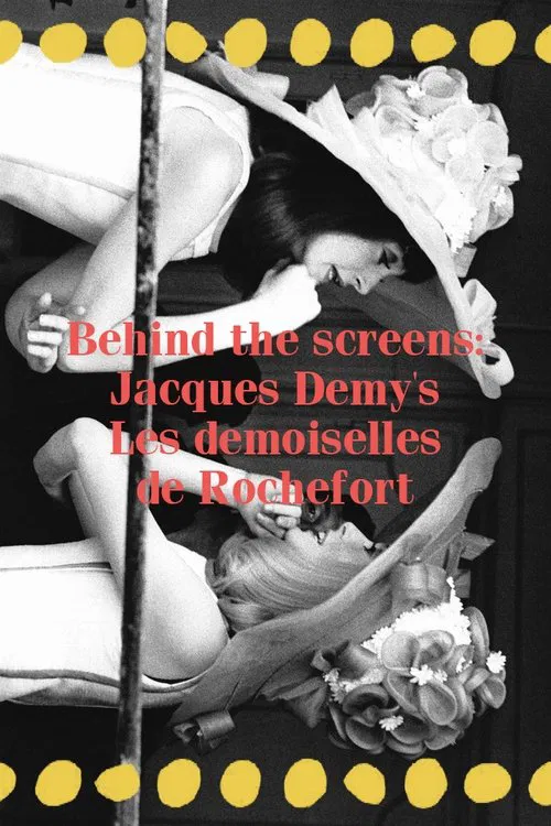 Behind the screens : Jacques Demy's Les demoiselles de Rochefort movie poster