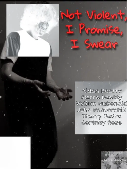 Not Violent, I Promise, I Swear movie poster