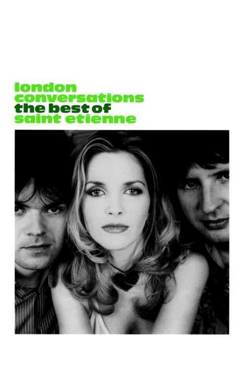 Poster do filme London Conversations: The Best of Saint Etienne