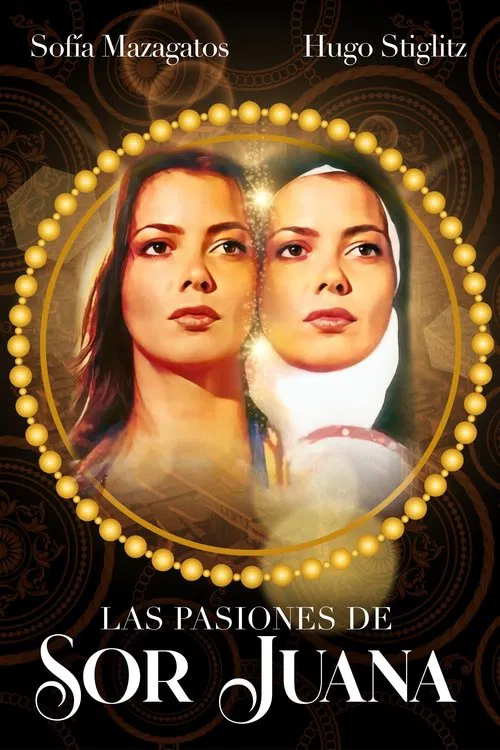 Las pasiones de sor Juana movie poster