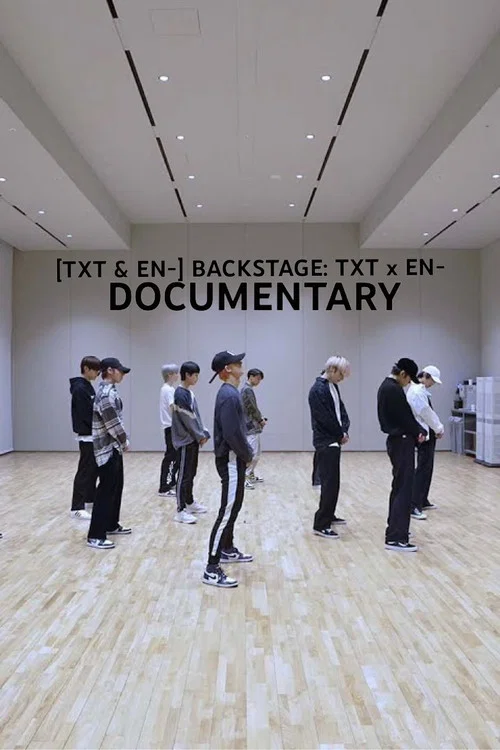 [TXT & EN-] BACKSTAGE: TXT X EN- DOCUMENTARY movie poster