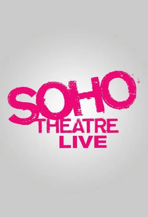Soho Theatre Live tv show poster