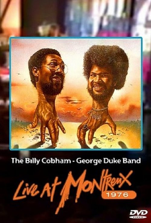 The Billy Cobham - George Duke Band: Live at Montreaux 1976 movie poster