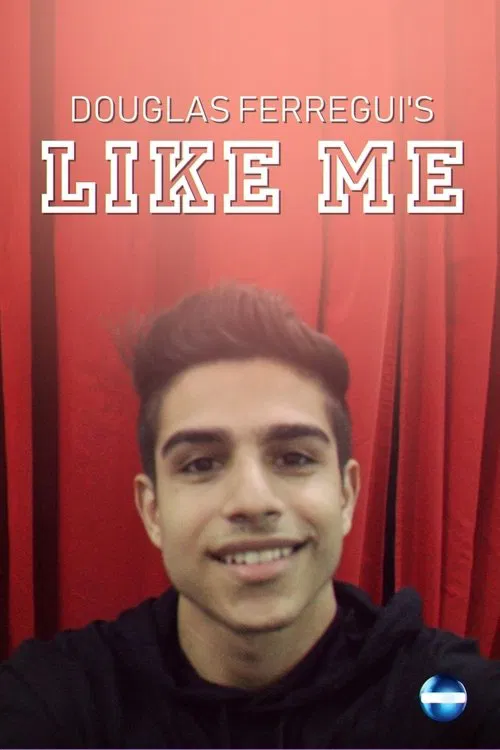 Douglas Ferregui's Like Me tv show poster