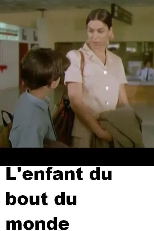 L'enfant du bout du monde tv show poster