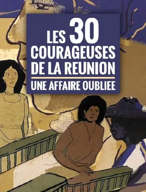 Les trente courageuses de La Réunion, une affaire oubliée movie poster