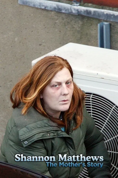 Shannon Matthews: The Mother's Story movie poster