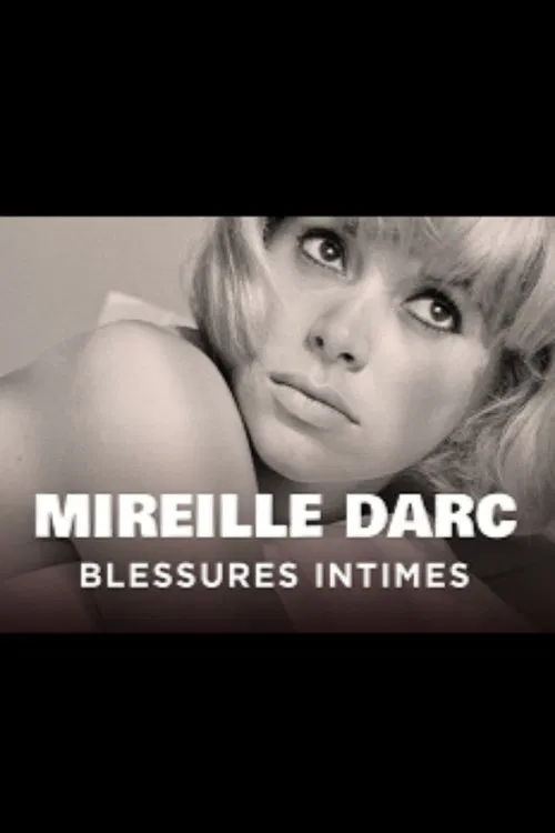 Mireille Darc, blessures intimes movie poster