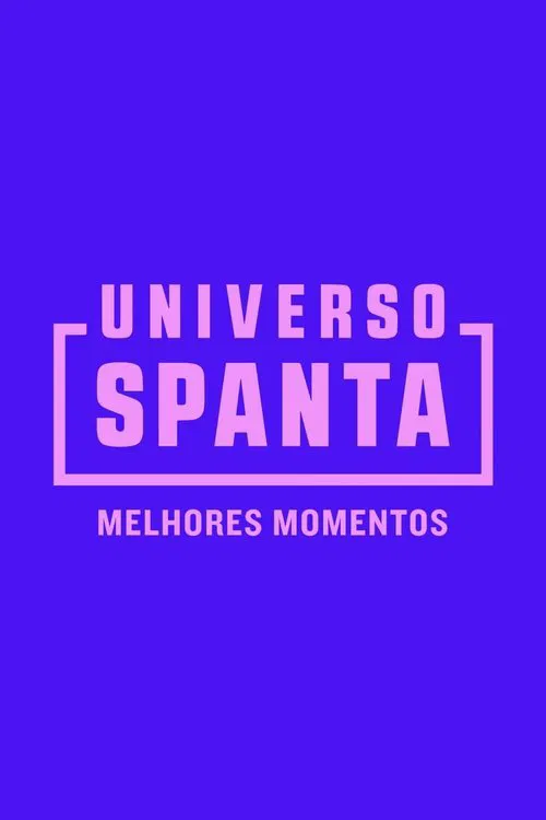 Universo Spanta - Melhores Momentos movie poster