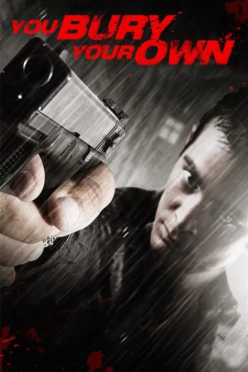 You Bury Your Own movie poster