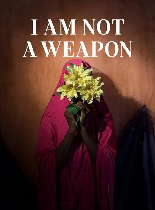 I Am Not a Weapon movie poster