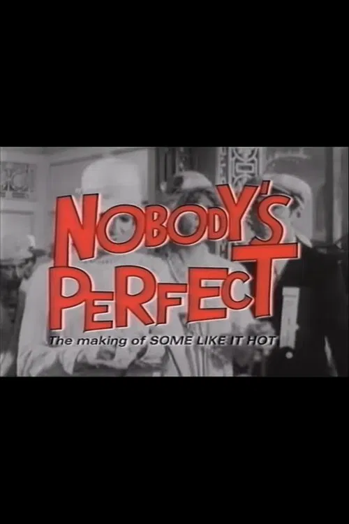 Nobody's Perfect - The Making of Some Like It Hot movie poster