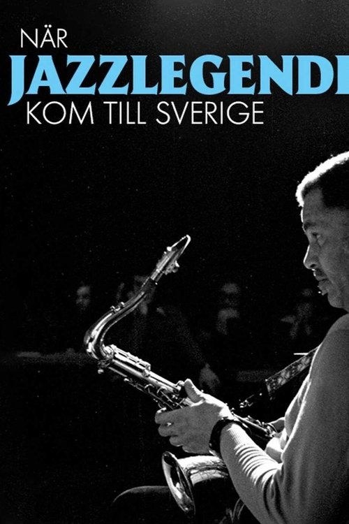 När jazzlegenderna kom till Sverige tv show poster