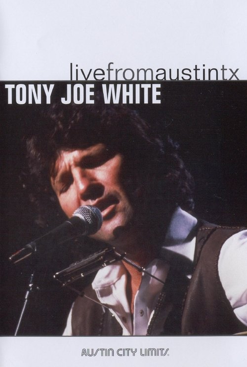 Tony Joe White: Live from Austin, TX movie poster