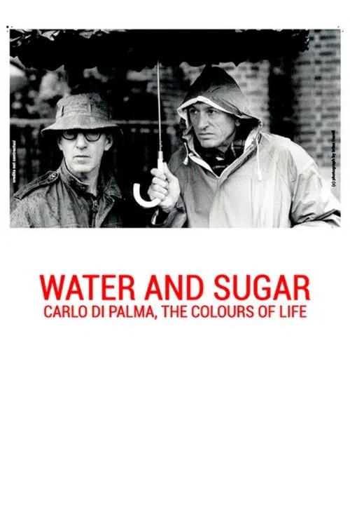 Water and Sugar: Carlo Di Palma, the Colours of Life movie poster