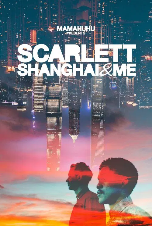 Scarlett, Shanghai & Me movie poster