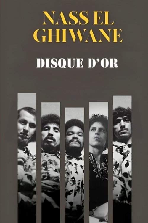 Nass El Ghiwane: Disque d'Or movie poster