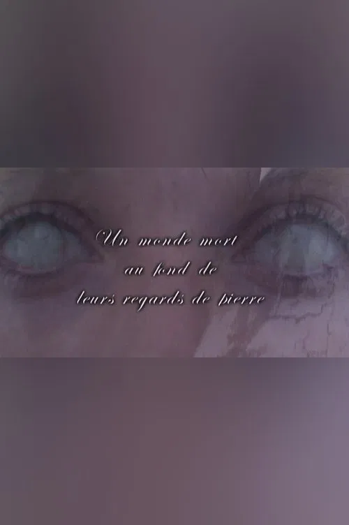 Un monde mort au fond de leurs regards de pierre movie poster