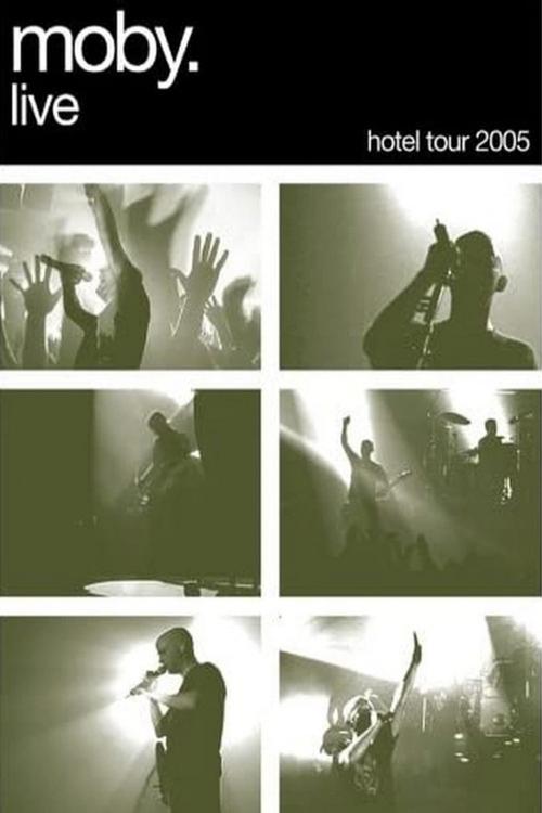 Moby - Hotel Tour movie poster