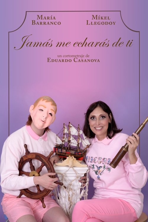Jamás me echarás de ti movie poster