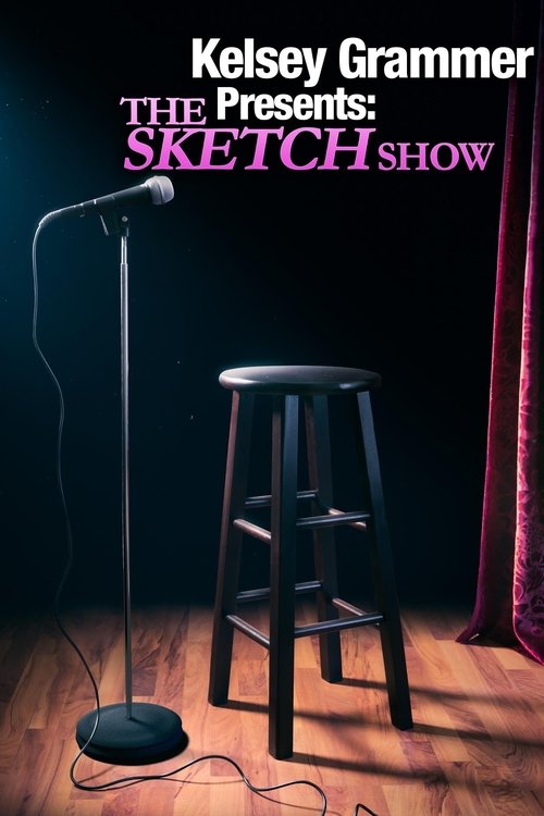 Kelsey Grammer Presents The Sketch Show tv show poster