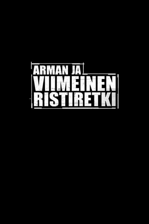 Arman ja viimeinen ristiretki tv show poster