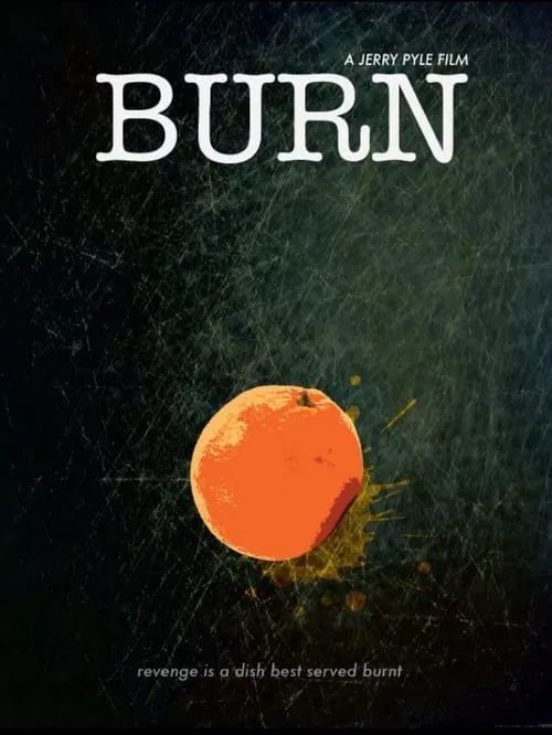 Burn movie poster