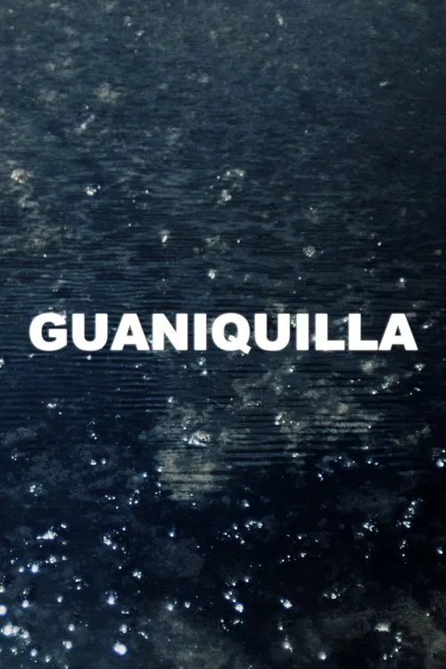 Guaniquilla movie poster
