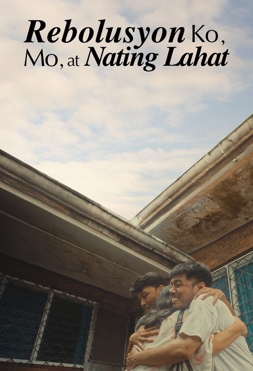 Rebolusyon Ko, Mo, at Nating Lahat movie poster