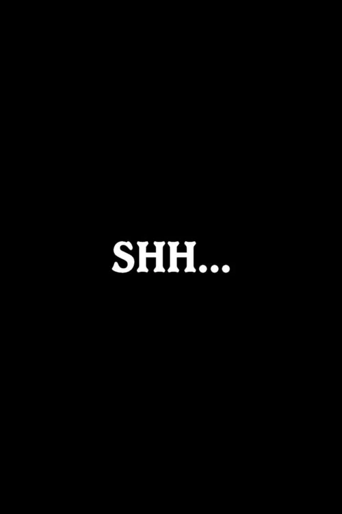 Shh… movie poster