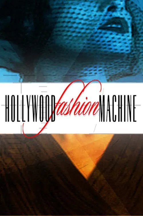 The Hollywood Fashion Machine tv show poster