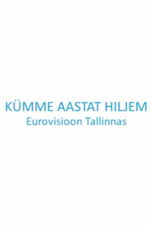 Kümme aastat hiljem. Eurovisioon Tallinnas movie poster