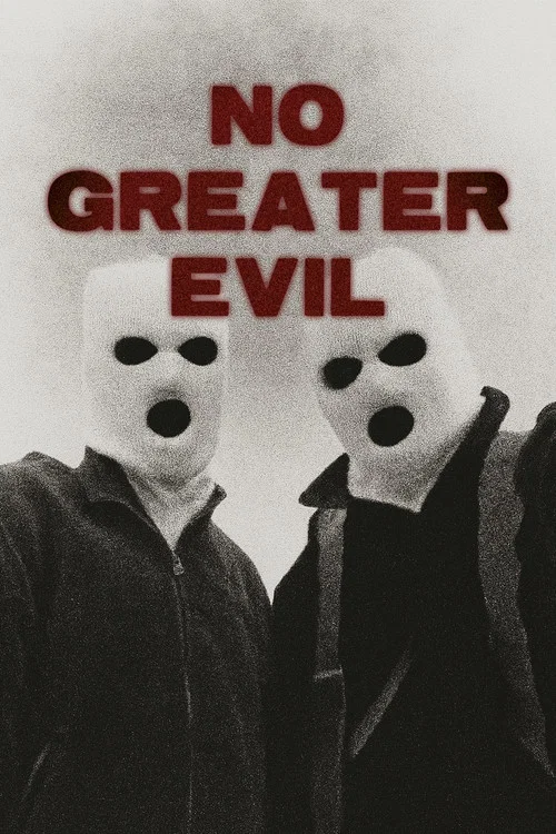 No Greater Evil movie poster