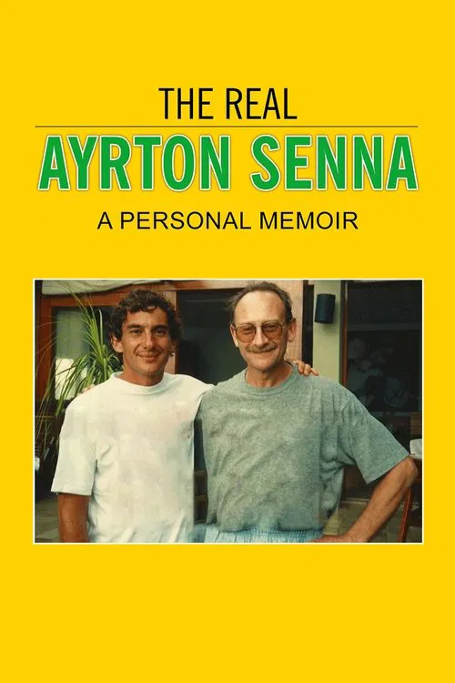 The Real Ayrton Senna: A Personal Memoir movie poster