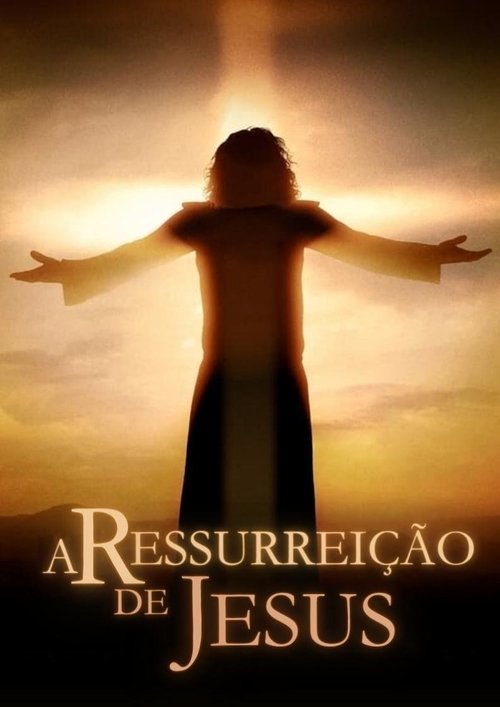 Poster do filme A Ressurreição de Jesus