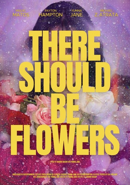 There Should Be Flowers movie poster