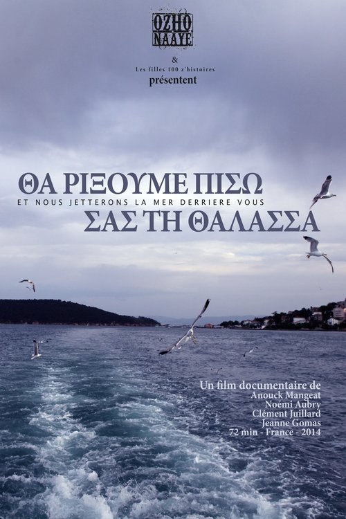 Et nous jetterons la mer derrière vous movie poster