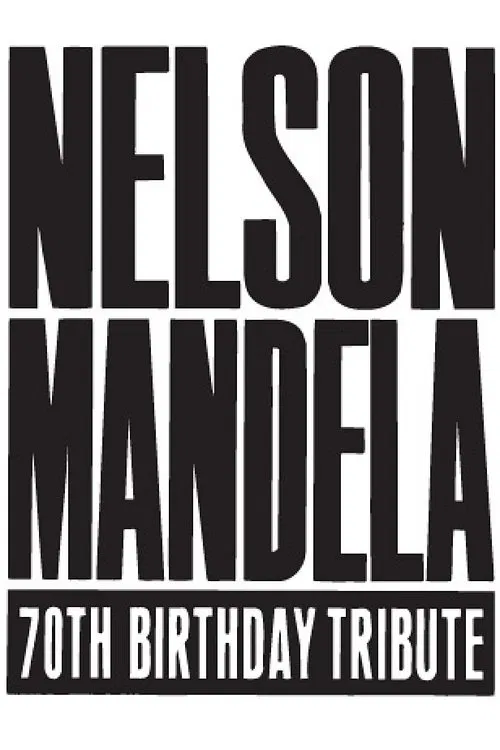 Nelson Mandela 70th Birthday Tribute movie poster