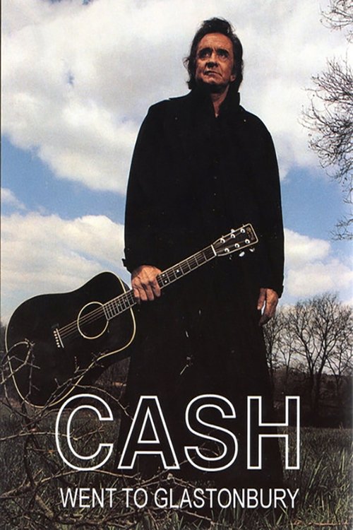 Johnny Cash - Went To Glastonbury movie poster