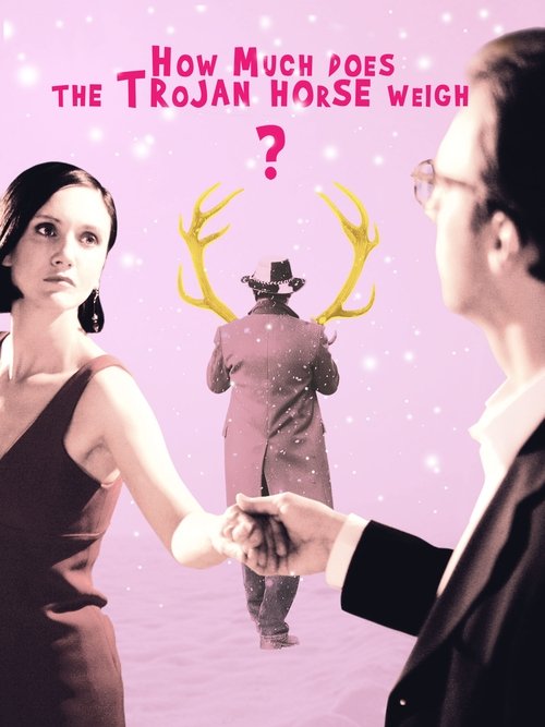 How Much Does the Trojan Horse Weigh? movie poster
