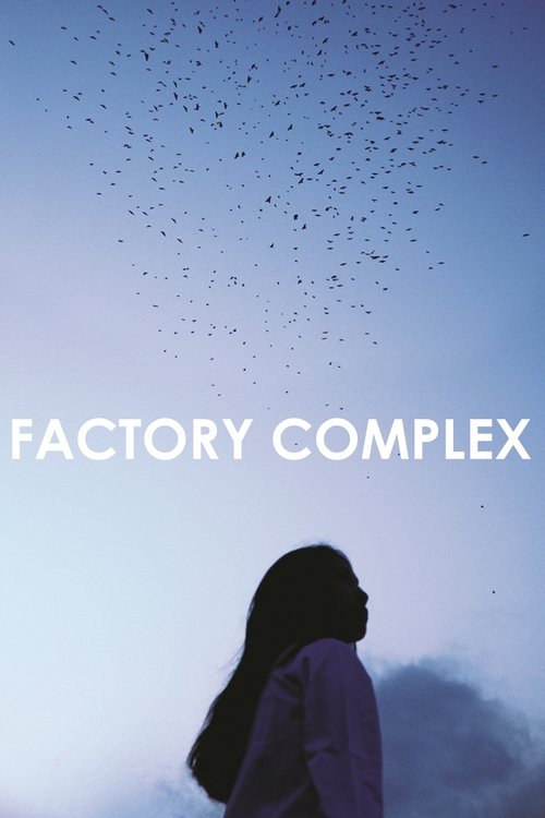 Factory Complex movie poster