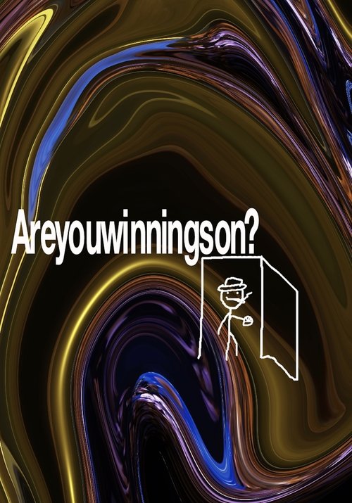 Areyouwinningson? movie poster