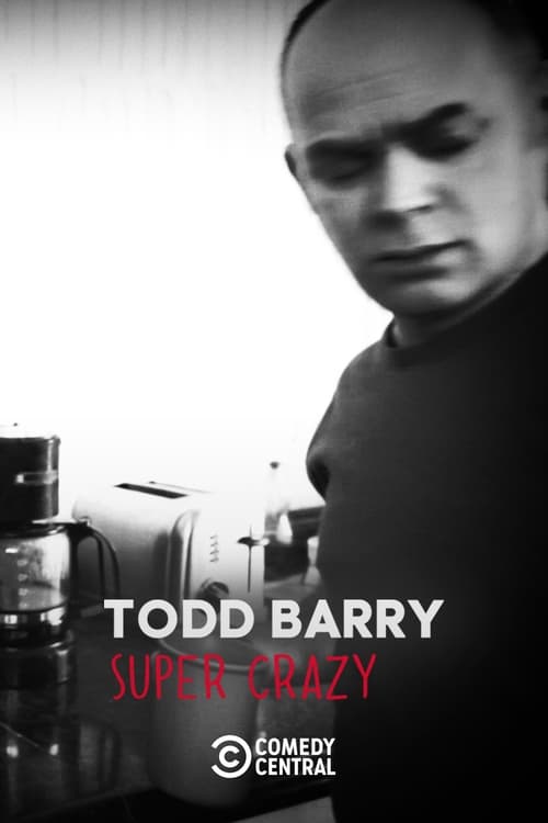 Todd Barry: Super Crazy movie poster