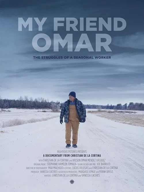 My Friend Omar: The struggles of a Seasonal Worker movie poster