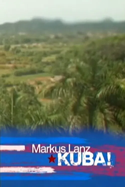 Markus Lanz in Cuba movie poster