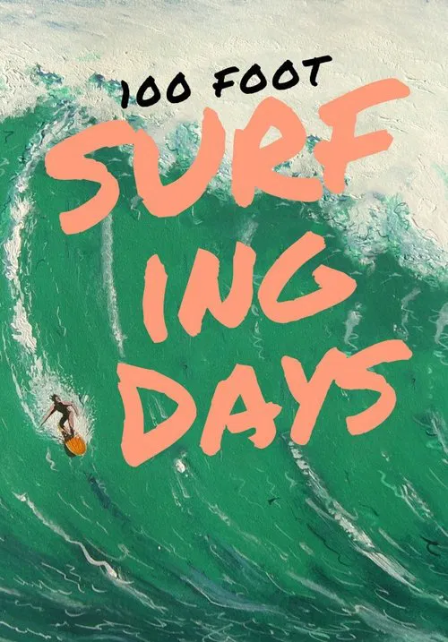 100 Foot Surfing Days movie poster